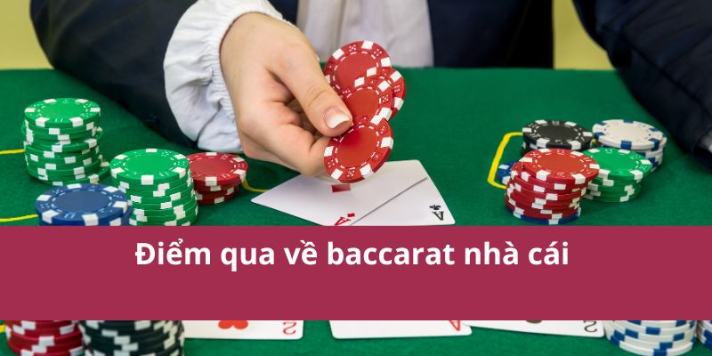 Hướng Dẫn Chơi Baccarat Chi Tiết Và Chiến Lược Thắng Lớn 2 Điểm qua về baccarat nhà cái