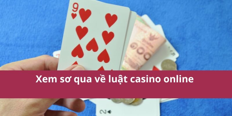 Hướng Dẫn Chơi Baccarat Chi Tiết Và Chiến Lược Thắng Lớn 3 Xem sơ qua về luật casino online