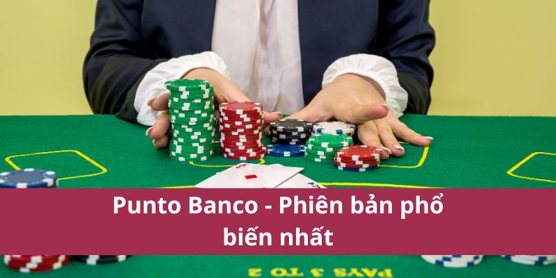 Hướng Dẫn Chơi Baccarat Chi Tiết Và Chiến Lược Thắng Lớn 4 Punto Banco cách chơi