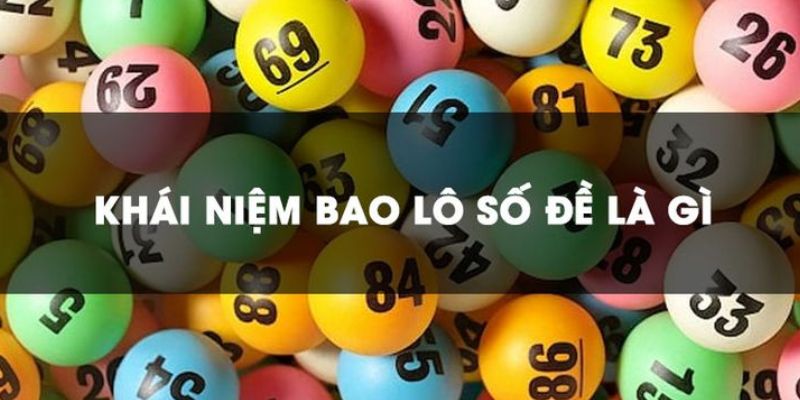 Bao Lô Là Gì? Hướng Dẫn Cách Bao Lô Đề Tại Nhà Cái 77Bet 2 Bao lô là gì?